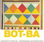 Cover for album: Giacinto Scelsi - Marianne Schroeder – Bot-Ba(CD, Album)