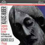 Cover for album: Klaus Huber / Giacinto Scelsi – Cantiones De Circulo Gyrante (Ein Requiem Von Und Für Heinrich Böll) / I Presagi(CD, Album)