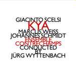 Cover for album: Giacinto Scelsi - Marcus Weiss, Johannes Schmidt, Ensemble Contrechamps, Jürg Wyttenbach – Kya(CD, Album, Limited Edition)