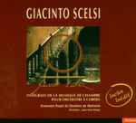 Cover for album: Giacinto Scelsi - Orchestre Royal de Chambre de Wallonie, Jean-Paul Dessy – Intégrale De La Musique De Chambre Pour Orchestre Á Cordes(CD, Album)