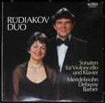 Cover for album: The Rudiakov Duo - Mendelssohn / Debussy / Barber – Sonaten Für Violoncello Und Klavier(LP)