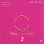 Cover for album: Giacinto Scelsi - Carol Robinson, Clara Novakova, Cathy Milliken – Music For High Winds(CD, )