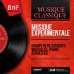 Cover for album: Groupe De Recherches Musicales, Pierre Schaeffer – Musique Experimentale(8×File, MP3, Compilation, Reissue)
