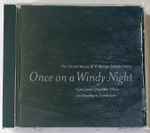 Cover for album: R. Murray Schafer, Vancouver Chamber Choir – Once On A Windy Night  (The Choral Music Of R. Murray Schafer, Vol. 2)(CD, Album)