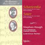 Cover for album: Scharwenka / Sauer / Stephen Hough, City Of Birmingham Symphony Orchestra, Lawrence Foster – Piano Concerto No 4 In F Minor • Piano Concerto No 1 In E Minor