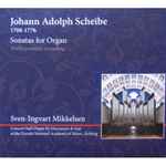 Cover for album: Johann Adolph Scheibe, Sven-Ingvart Mikkelsen – Sonatas For Organ(CD, Album)
