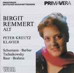 Cover for album: Clara Schumann, Barber, Tchaikovsky, Baur, Brahms, Birgit Remmert, Peter Kreutz – Birgit Remmert(CD, )