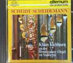 Cover for album: Klaus Eichhorn, Samuel Scheidt, Heinrich Scheidemann – Scheidt-Scheidemann(CD, Stereo)