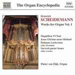 Cover for album: Heinrich Scheidemann - Pieter Van Dijk – Works For Organ Vol. 1(CD, Album, Stereo)