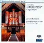 Cover for album: Heinrich Scheidemann - Joseph Kelemen – Organ Works(SACD, Hybrid, Multichannel, Stereo)