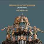Cover for album: Bruhns & Scheidemann, Bine Bryndorf – Organ Works(SACD, Hybrid, Multichannel, Stereo)