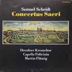 Cover for album: Samuel Scheidt, Dresdner Kreuzchor, Capella Fidicinia, Martin Flämig – Concertus Sacri
