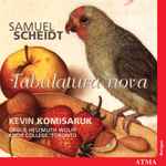 Cover for album: Samuel Scheidt - Kevin Komisaruk – Tabulatura Nova(CD, Album)