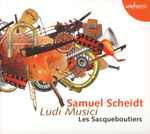 Cover for album: Scheidt, Les Sacqueboutiers – Ludi Musici(CD, )