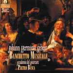 Cover for album: Johann Hermann Schein – Accademia Del Ricercare, Pietro Busca – Banchetto Musicale(CD, )