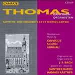 Cover for album: Calvisius, Schein, Kuhnau, J.S. Bach – Günther Ramin, Hannes Kästner – Thomas Kantoren, Organisten - Kantors And Organists At St Thomas, Leipzig(CD, Reissue)