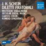 Cover for album: J.H. Schein, Cantus Cölln, Konrad Junghänel – Diletti Pastorali - Weltliche Vokalmusik / Secular Vocal Music(CD, Reissue)