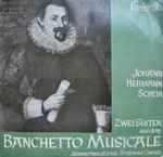 Cover for album: Johann Hermann Schein, Kammermusikkreis Ferdinand Conrad – Zwei Suiten Aus Dem Banchetto Musicale(7