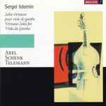 Cover for album: Sergei Istomin - Abel, Schenck, Telemann – Virtuoso Solos For Viola Da Gamba(CD, Album)