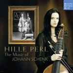 Cover for album: Johann Schenk –  Hille Perl – The Music Of Johann Schenk(CD, )