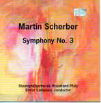 Cover for album: Martin Scherber, Elmar Lampson, Staatsphilharmonie Rheinland-Pfalz – Symphony No. 3(CD, )