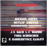 Cover for album: Michael Askill, Détlef Kieffer - J.S. Bach / L.C. Daquin / Tona Scherchen / R. Haubenstock Ramati – Percussion(LP, Album, Stereo)