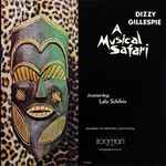 Cover for album: Dizzy Gillespie Featuring Lalo Schifrin – A Musical Safari