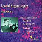 Cover for album: Leonid Kogan, Barber, Barsukov, Karaev – Violin Concertos(CD, Compilation)