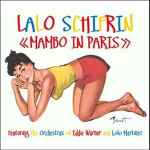 Cover for album: Lalo Schifrin Featuring The Orchestras Of Eddie Warner And Lolo Martinez – Mambo In Paris(CD, Compilation)