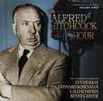 Cover for album: Lyn Murray, Leonard Rosenman, Lalo Schifrin, Benny Carter – The Alfred Hitchcock Hour: Volume Three (Original Television Soundtrack)(2×CD, Compilation, Limited Edition)