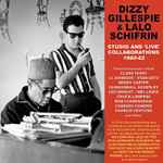 Cover for album: Dizzy Gillespie & Lalo Schifrin – Studio & 'Live' Collaborations 1960-62(2×CD, Compilation)