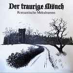 Cover for album: Peter Tonger - Klaus Zelm - Franz Liszt - Robert Schumann - Max Von Schillings - Arnold Winternitz – Der Traurige Mönch (Romantische Melodramen)