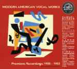Cover for album: Samuel Barber, Aaron Copland, Virgil Thomson – Modern American Vocal Works: Premiere Recordings 1950-1953(CD, Reissue, Compilation, Mono)