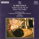 Cover for album: Max Von Schillings – Ernö Rózsa, Slovak State Philharmonic Orchestra, Košice, Alfred Walter – Violin Concerto Op. 25 • Moloch • King Oedipus