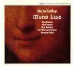 Cover for album: Max Von Schillings  -  Beate Bilandzija, Albert Bonnema, Klaus Wallprecht, Kiel Philharmonic Orchestra, Klauspeter Seibel – Mona Lisa
