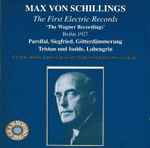 Cover for album: Max Von Schillings, Richard Wagner – The Wagner Recordings(CD, Mono)