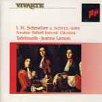 Cover for album: J. H. Schmelzer • Tafelmusik • Jeanne Lamon – Sonatas • Balletti Francesi • Ciaconna(CD, Album, Stereo)