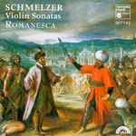 Cover for album: Schmelzer - Romanesca – Violin Sonatas