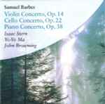 Cover for album: Barber - Isaac Stern, Yo-Yo Ma, John Browning – Violin Concerto  Cello Concerto  Piano Concerto(CD, Compilation, Stereo)