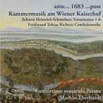 Cover for album: Consortium Musicum Passau, Markus Eberhardt - Johann Heinrich Schmelzer, Ferdinand Tobias Richter – Ante... 1683 ...Post - Kammermusik Am Wiener Kaiserhof(CD, Album)