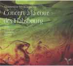 Cover for album: Ensemble Stravaganza, Biber, Froberger, Schmelzer, Walther – Concert à La Cour Des Habsbourg(CD, )
