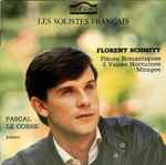 Cover for album: Florent Schmitt, Pascal Le Corre – Pièces Romantiques / 3 Valses Nocturnes / Mirages(CD, )