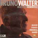 Cover for album: Mahler, Strauss, Hindemith, Barber, Bruno Walter – Maestro Generoso(2×CD, Compilation, Remastered)