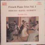 Cover for album: Debussy • Ravel • Schmitt - Joachim Trio – French Piano Trios Vol. 1