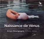 Cover for album: Debussy ∙ Ravel ∙ Schmitt ∙ Poulenc ∙ Messiaen ∙ Milhaud ∙ Canteloube, Arsys Bourgogne, Mihály Zeke – Naissance De Vénus(CD, )