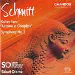 Cover for album: Schmitt, BBC Symphony Orchestra, Sakari Oramo – Suites From ‘Antoine Et Cléopâtre’ / Symphony No. 2(SACD, Hybrid, Multichannel, Album)
