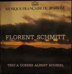 Cover for album: Florent Schmitt - Trio À Cordes Albert Roussel – Trio A Cordes Opus 105(LP)
