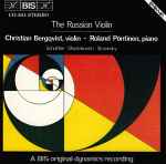 Cover for album: Christian Bergqvist - Roland Pöntinen, Schnittke - Shostakovich - Stravinsky – The Russian Violin(CD, Album)