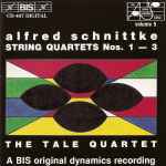 Cover for album: Alfred Schnittke, The Tale Quartet – String Quartets Nos. 1 - 3