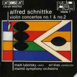 Cover for album: Alfred Schnittke, Mark Lubotsky, Eri Klas, Malmö Symphony Orchestra – Violin Concertos No. 1 & No. 2(CD, Stereo)